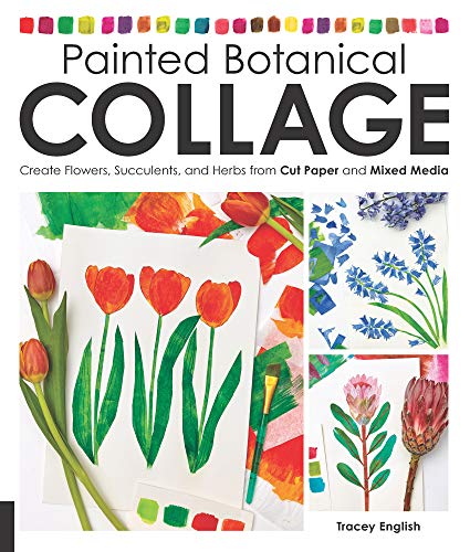 Painted Botanical Collage: Transforming Mixed-Media Papers into Cut Paper Blooms Book Cover